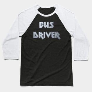 Bus driver Baseball T-Shirt